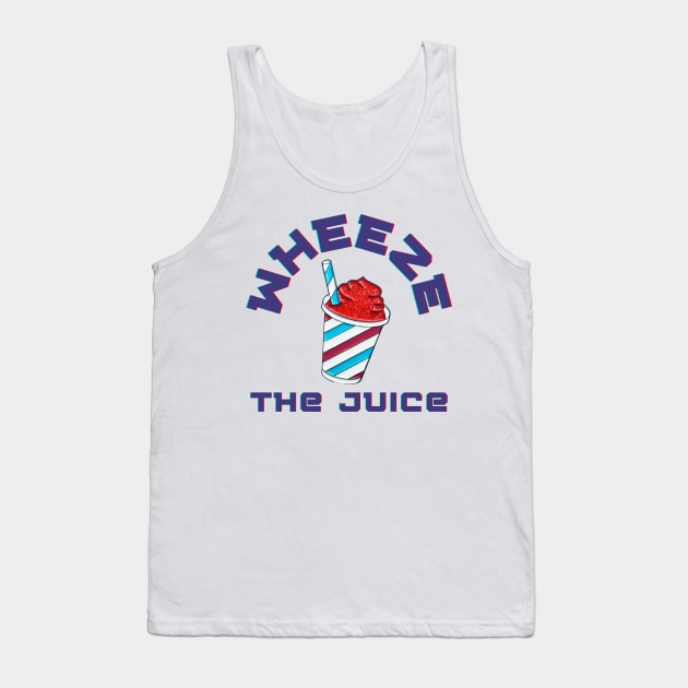 Wheeze the Juice Tank Top by DebtChronic